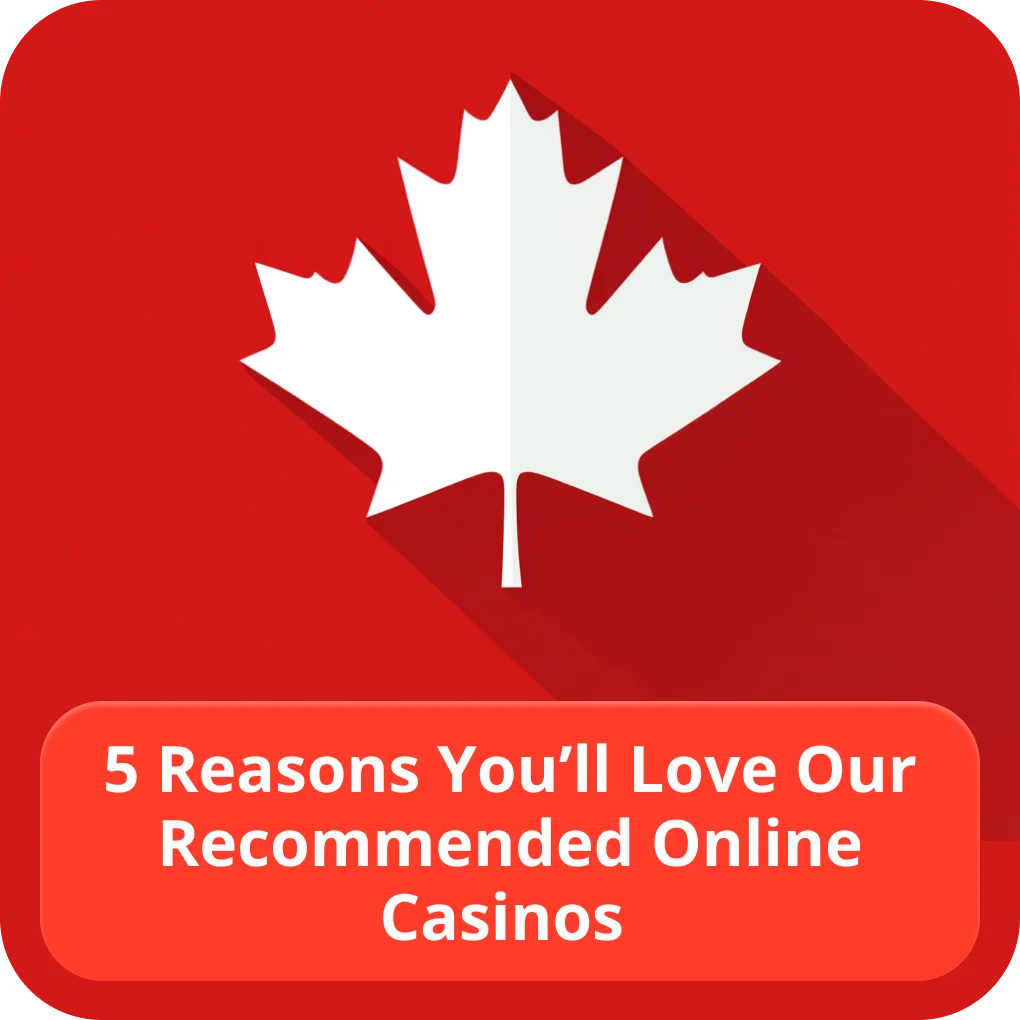 5 Reasons you’ll love our recommended online casinos 